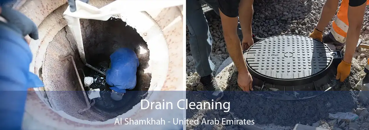 Drain Cleaning Al Shamkhah - United Arab Emirates