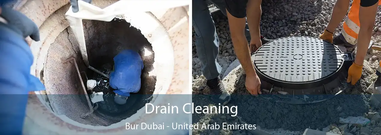 Drain Cleaning Bur Dubai - United Arab Emirates