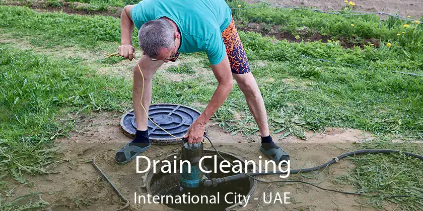  Drain Cleaning International City - UAE