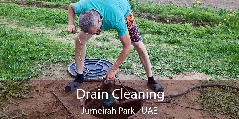  Drain Cleaning Jumeirah Park - UAE