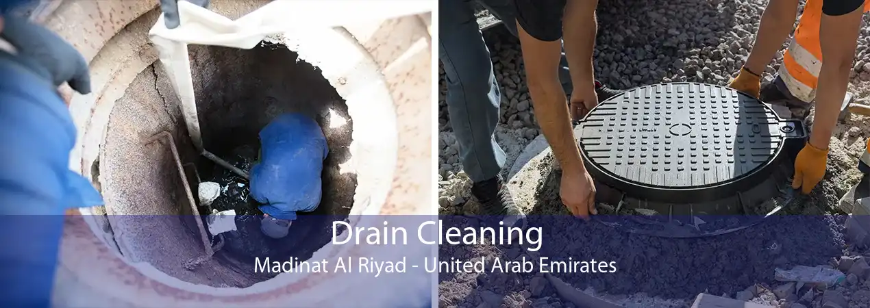 Drain Cleaning Madinat Al Riyad - United Arab Emirates