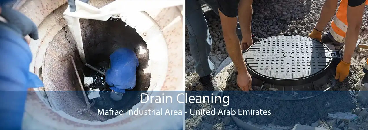 Drain Cleaning Mafraq Industrial Area - United Arab Emirates