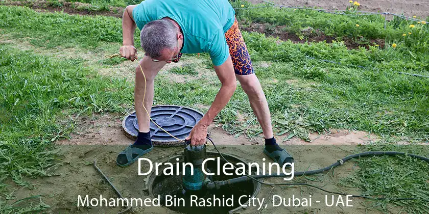 Drain Cleaning Mohammed Bin Rashid City, Dubai - UAE
