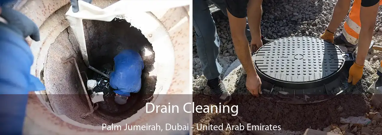 Drain Cleaning Palm Jumeirah, Dubai - United Arab Emirates