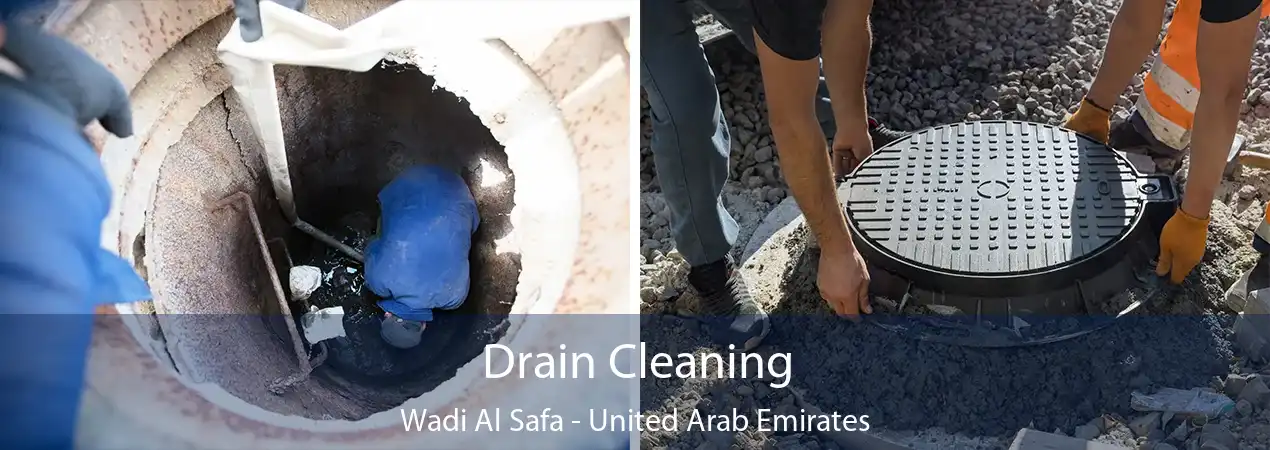 Drain Cleaning Wadi Al Safa - United Arab Emirates