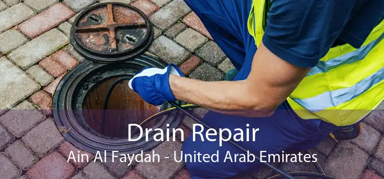 Drain Repair Ain Al Faydah - United Arab Emirates