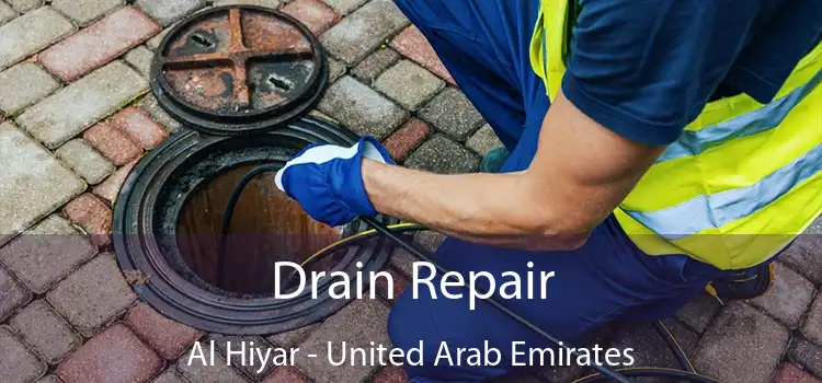 Drain Repair Al Hiyar - United Arab Emirates