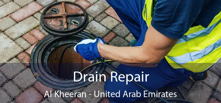 Drain Repair Al Kheeran - United Arab Emirates