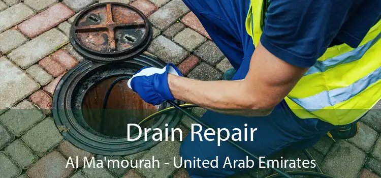 Drain Repair Al Ma'mourah - United Arab Emirates