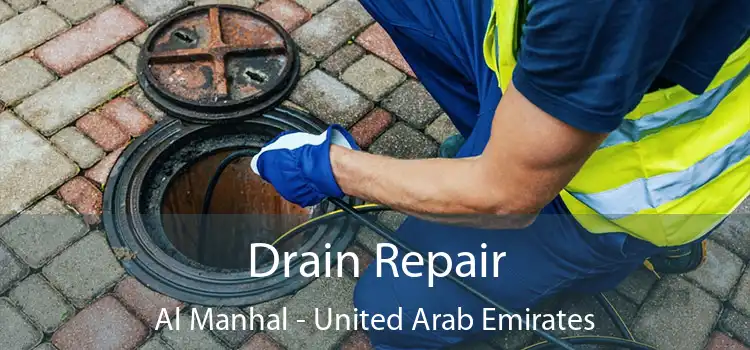 Drain Repair Al Manhal - United Arab Emirates