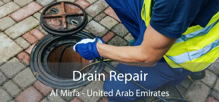 Drain Repair Al Mirfa - United Arab Emirates