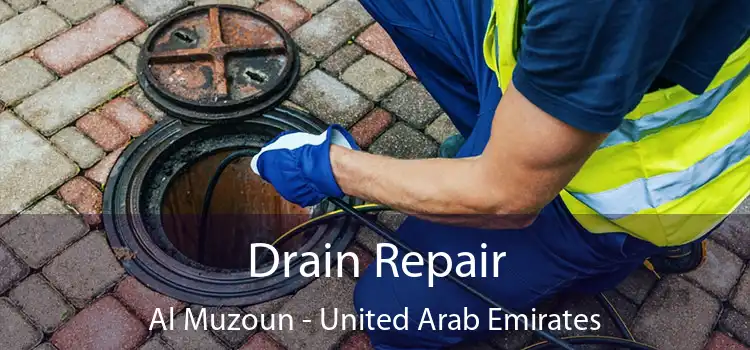 Drain Repair Al Muzoun - United Arab Emirates