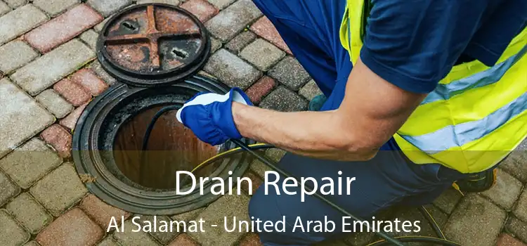 Drain Repair Al Salamat - United Arab Emirates