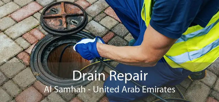 Drain Repair Al Samhah - United Arab Emirates