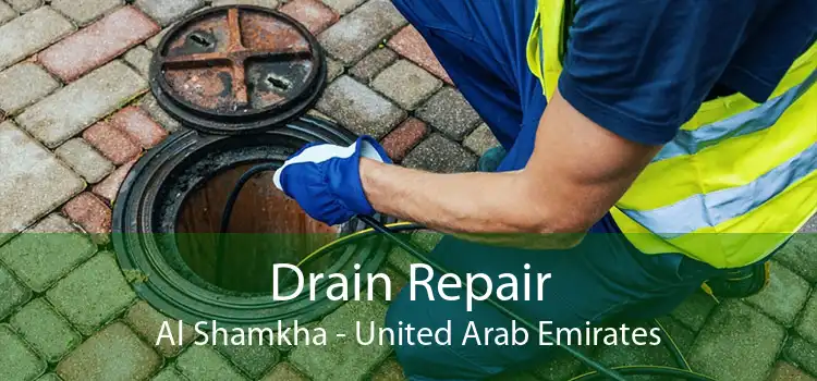 Drain Repair Al Shamkha - United Arab Emirates