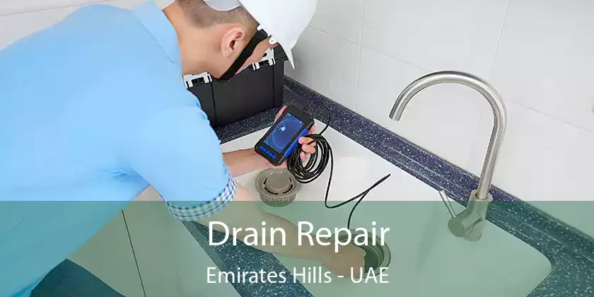  Drain Repair Emirates Hills - UAE