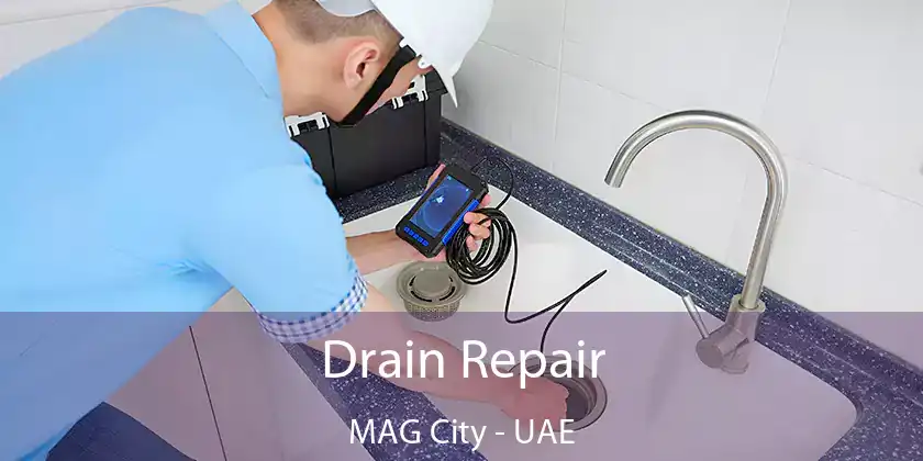  Drain Repair MAG City - UAE