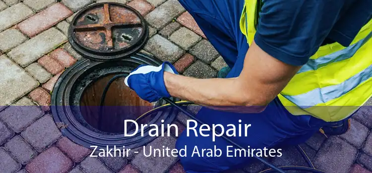Drain Repair Zakhir - United Arab Emirates