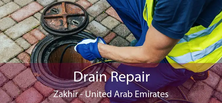 Drain Repair Zakhir - United Arab Emirates