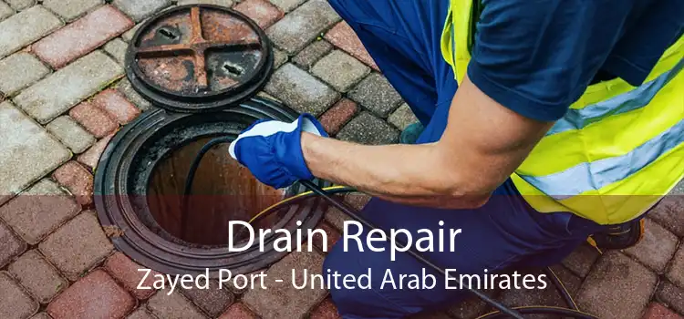 Drain Repair Zayed Port - United Arab Emirates