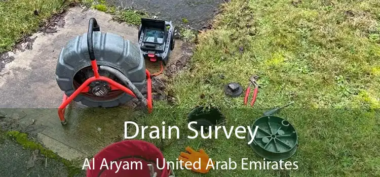 Drain Survey Al Aryam - United Arab Emirates