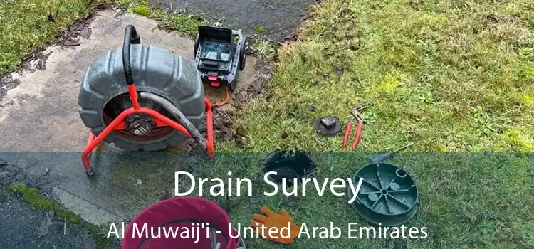 Drain Survey Al Muwaij'i - United Arab Emirates