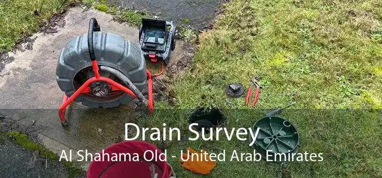 Drain Survey Al Shahama Old - United Arab Emirates