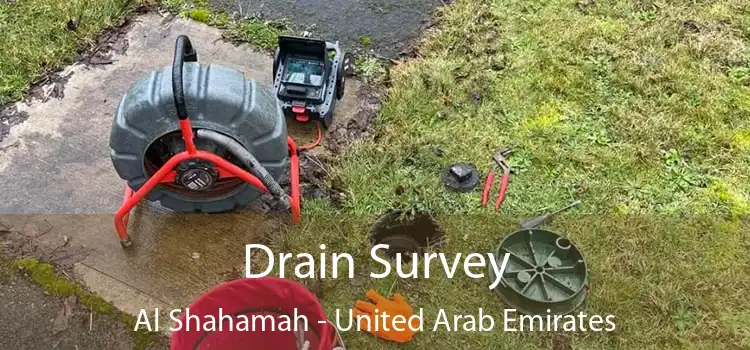 Drain Survey Al Shahamah - United Arab Emirates