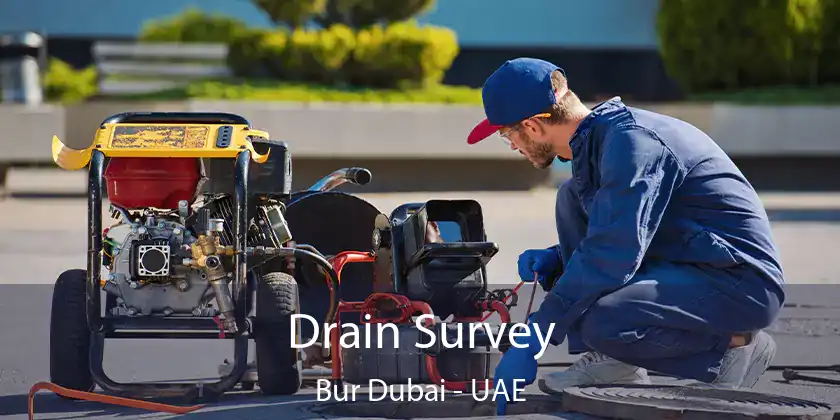  Drain Survey Bur Dubai - UAE