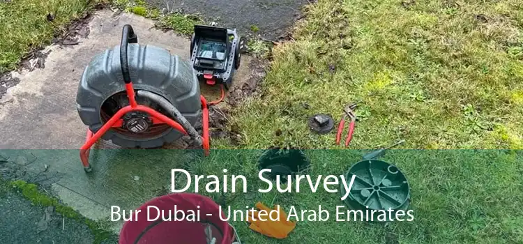 Drain Survey Bur Dubai - United Arab Emirates