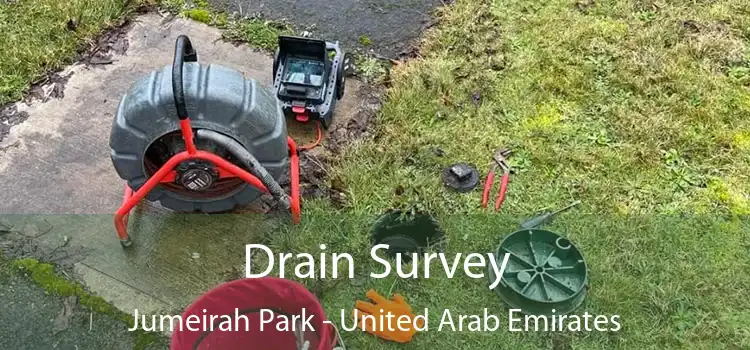 Drain Survey Jumeirah Park - United Arab Emirates