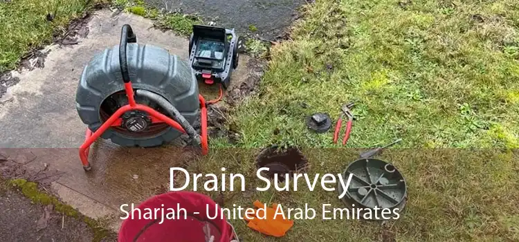 Drain Survey Sharjah - United Arab Emirates
