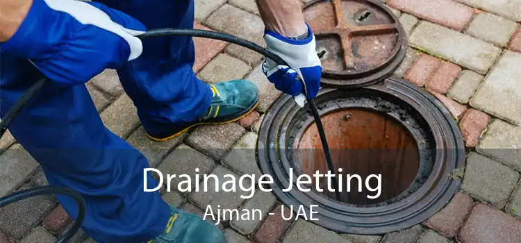 Drainage Jetting Ajman - UAE