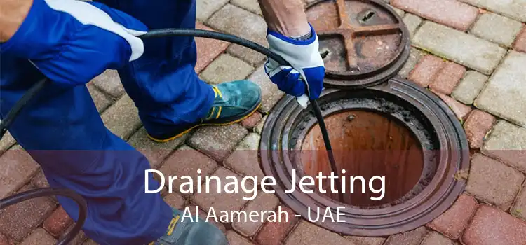 Drainage Jetting Al Aamerah - UAE