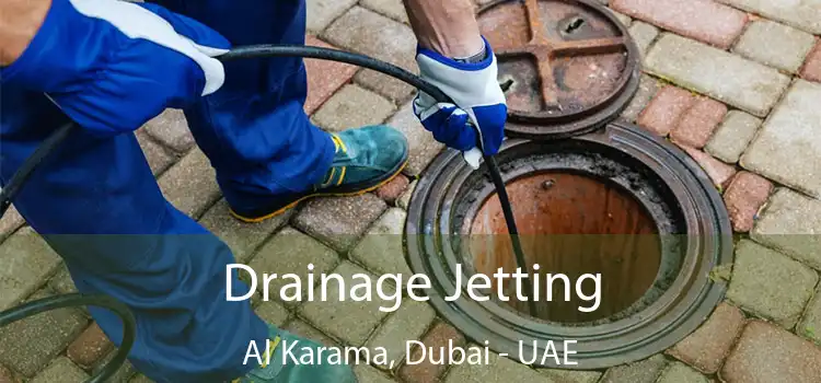 Drainage Jetting Al Karama, Dubai - UAE