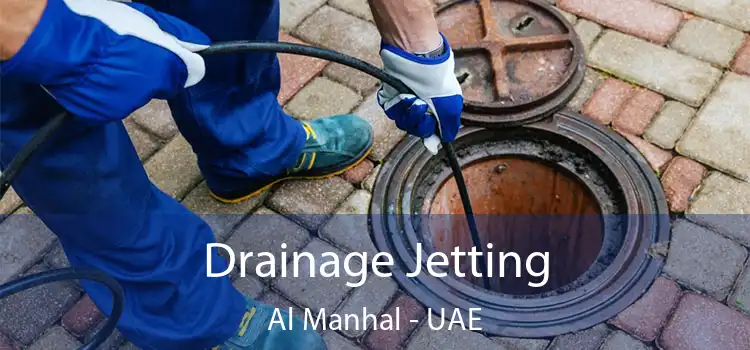 Drainage Jetting Al Manhal - UAE