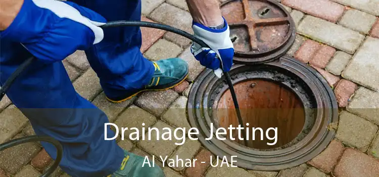  Drainage Jetting Al Yahar - UAE