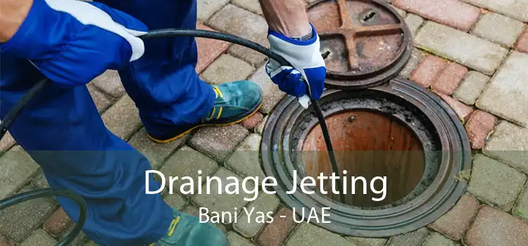 Drainage Jetting Bani Yas - UAE