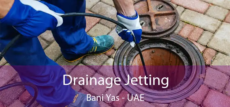 Drainage Jetting Bani Yas - UAE