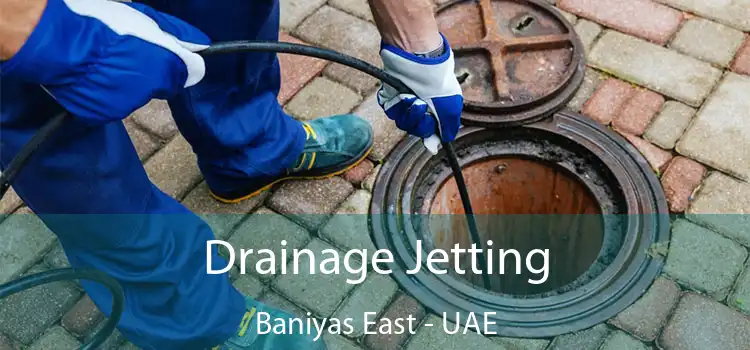  Drainage Jetting Baniyas East - UAE