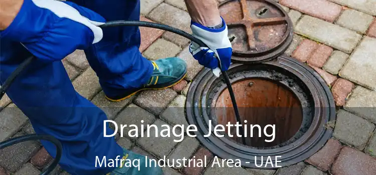 Drainage Jetting Mafraq Industrial Area - UAE