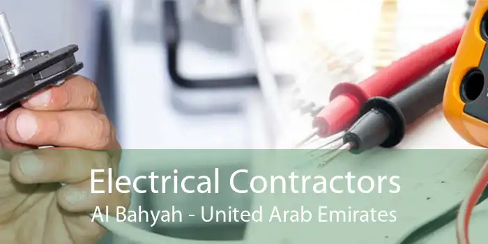 Electrical Contractors Al Bahyah - United Arab Emirates