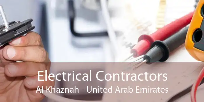 Electrical Contractors Al Khaznah - United Arab Emirates