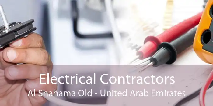Electrical Contractors Al Shahama Old - United Arab Emirates