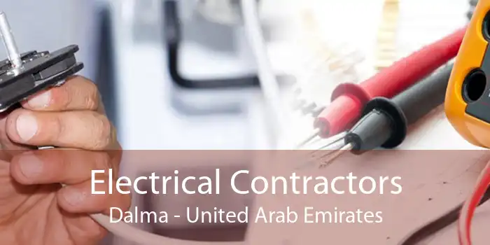 Electrical Contractors Dalma - United Arab Emirates