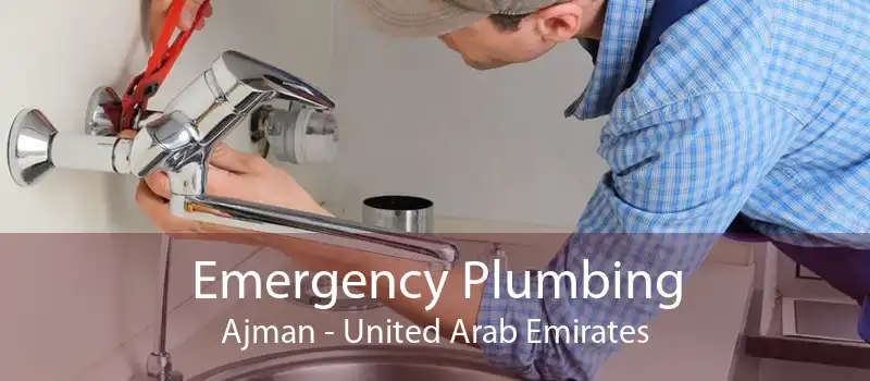 Emergency Plumbing Ajman - United Arab Emirates