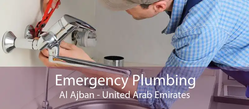 Emergency Plumbing Al Ajban - United Arab Emirates