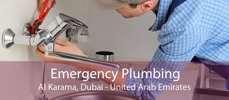 Emergency Plumbing Al Karama, Dubai - United Arab Emirates