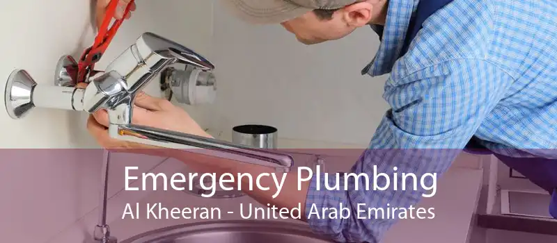Emergency Plumbing Al Kheeran - United Arab Emirates