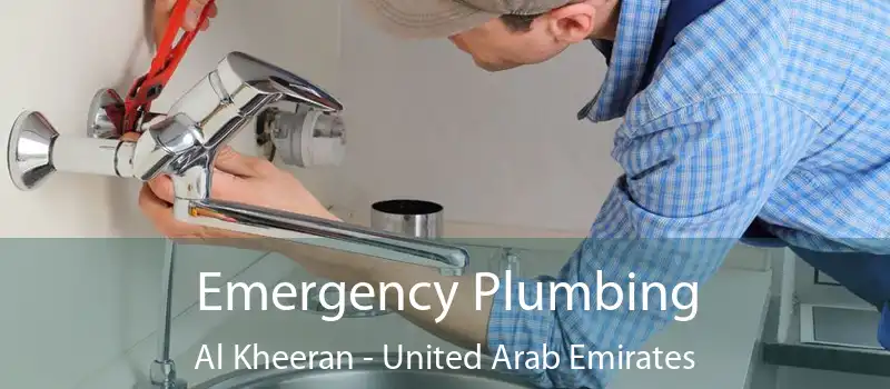 Emergency Plumbing Al Kheeran - United Arab Emirates